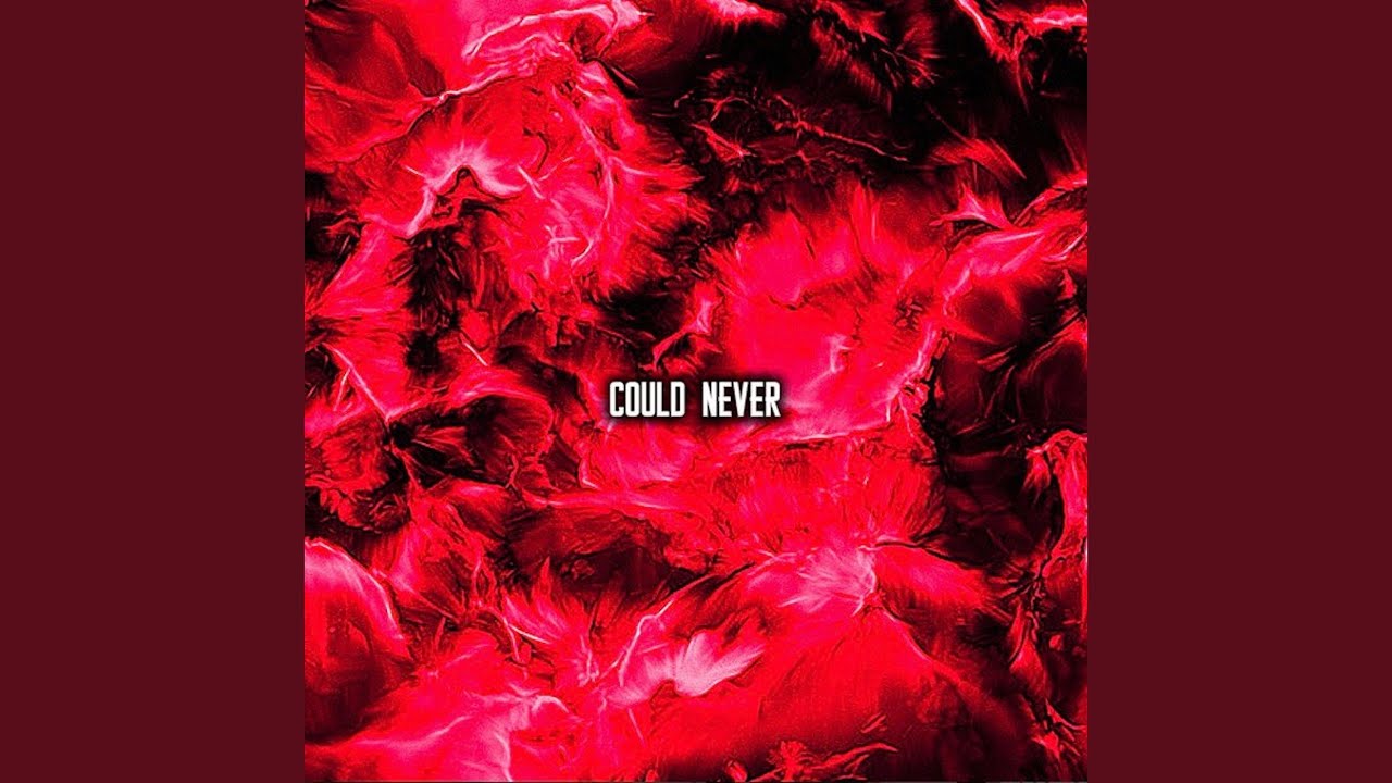 Watch Could Never on YouTube Watch Could Never on YouTube