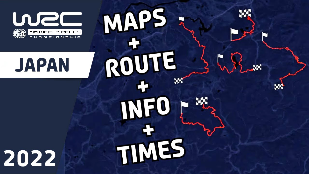 WRC FORUM8 Rally Japan 2022 | Maps : Route : Stage Info : Times