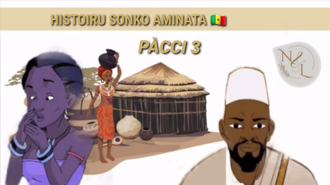 Histoire - Sonko Aminata En Wolof - Pàcci 3