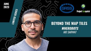 Beyond the Map Tiles - EP 01 - Wherobots - Mo Sarwat