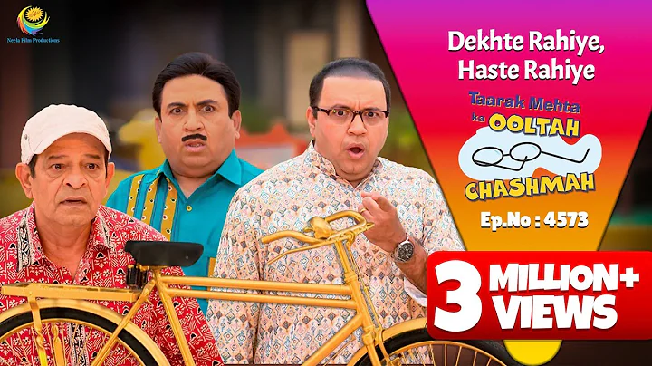 NEW! Ep 4573 - Sone Ki Cycle! | Taarak Mehta ka Ooltah Chashmah | Tarak Mehta Ka Ooltah Chashmah