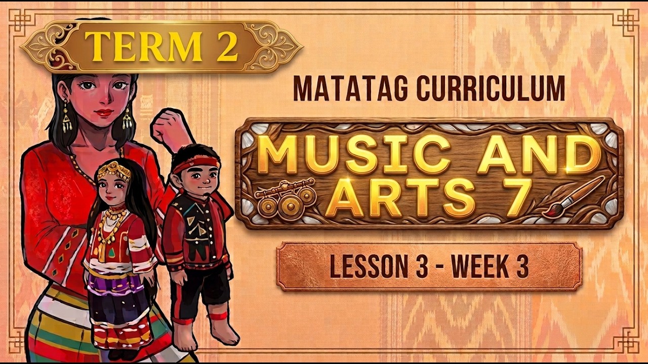 QUARTER 2 - MUSIC AND ARTS 7 - WEEK 3 - DEPED MATATAG CURRICULUM (PART ...
