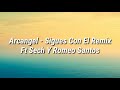 Arcangel - Sigues Con El Remix Ft Sech y Romeo Santos