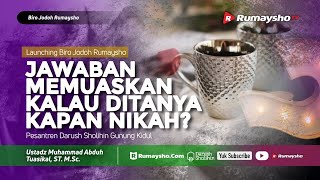 Jawaban Memuaskan Jika Ditanya, "Kapan Nikah?" - Biro Jodoh Rumaysho