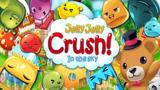 Jelly Jelly Crush - In the sky (by 1GRAM) IOS Gameplay Video (HD) screenshot 1
