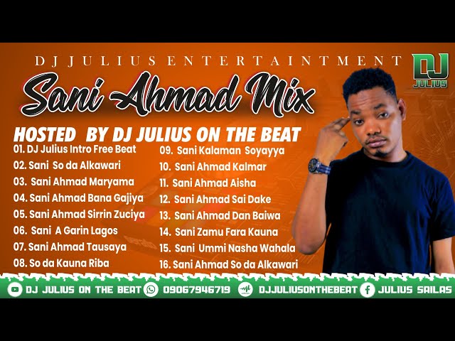 DJ  Julius Best Of Sani Ahmad Mix Sabon Remix Na Hausa 2022 {09067946719} So Da Alkawari class=