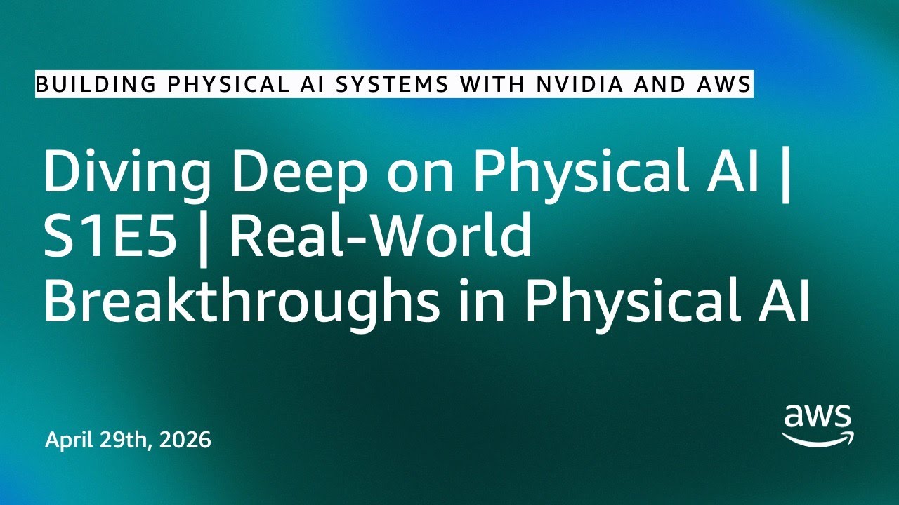 Diving Deep on Physical AI | S1E5 | Real-World Breakthroughs in Physical AI