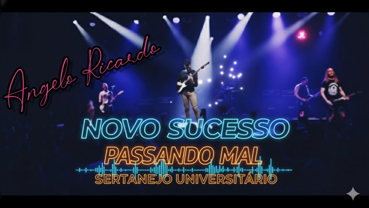 PASSANDO MAL | NOVO SUCESSO SERTANEJO UNIVERSITÁRIO | ANGELO RICARDO 
