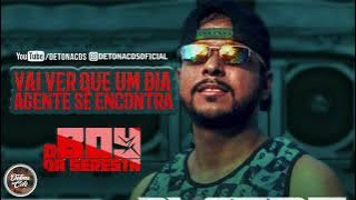 VAI VER QUE UM DIA AGENTE SE ENCONTRA - O BOY DA SERESTA (MÚSICA NOVA) MÉDIO PRA PAREDÃO