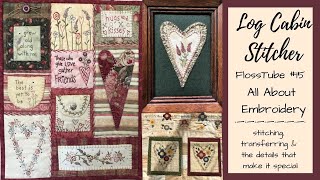 FlossTube #15 -- All About Embroidery--stitching, transferring & the details that make it special