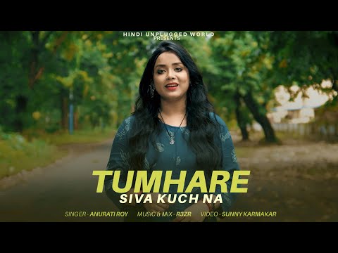 Tumhare Siva New Version Anurati Roy Udit Narayan Tum Bin 