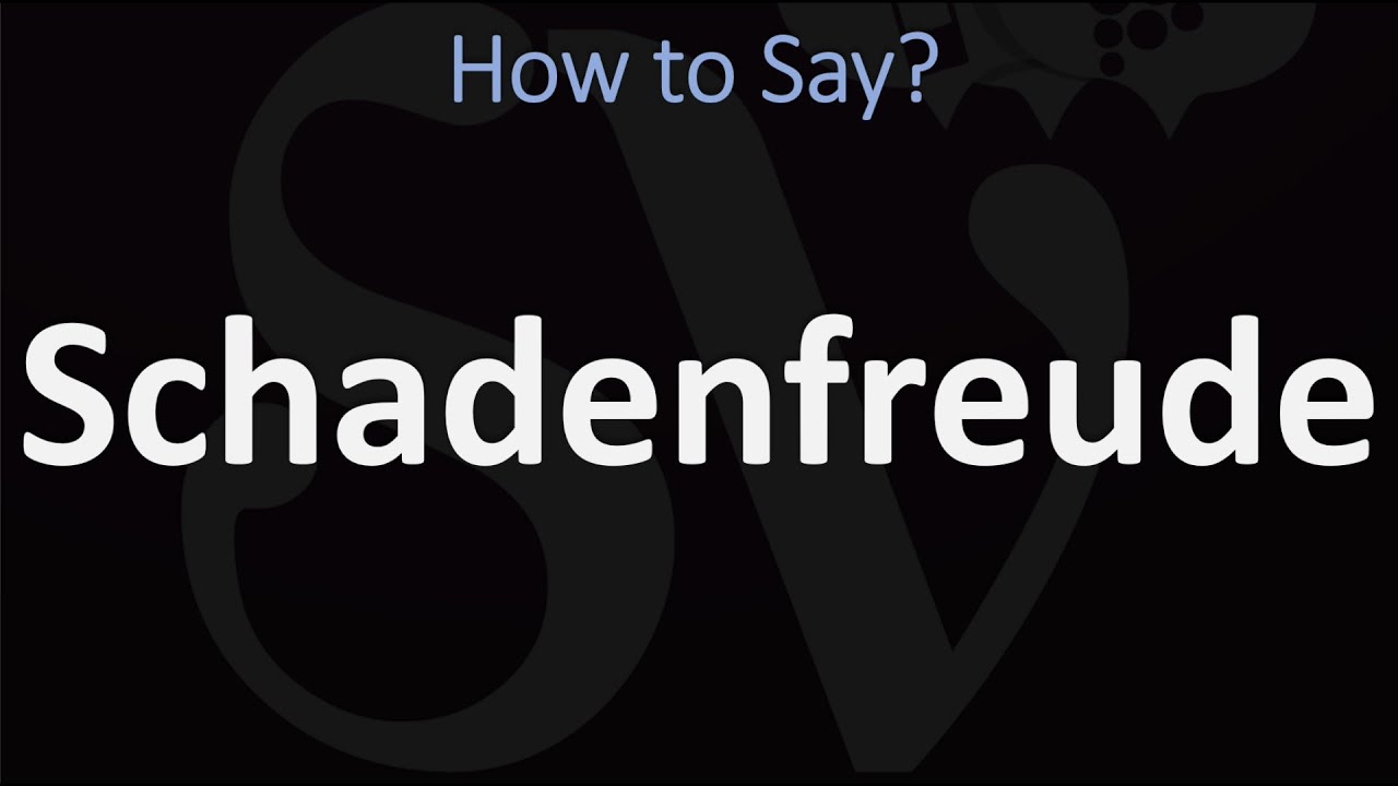 schadenfreude แปลว่า Update 2022 How to Pronounce Schadenfreude? (CORRECTLY)