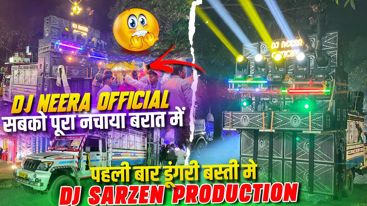Dj Neera Official Barati Setup Nagri Kala To Upar Dungari Basti //Full Vlog Video //The Monster Bass