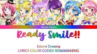 Ready Smile - Solami Dressing - [Pripara] Color Coded Lyrics Rom/Kan/Eng