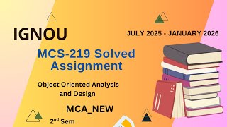 MCS-219 Solved Assignment July-25/Jan-26 || MCA_NEW (2nd Sem)|| IGNOU Assignment Solutions (2025-26)