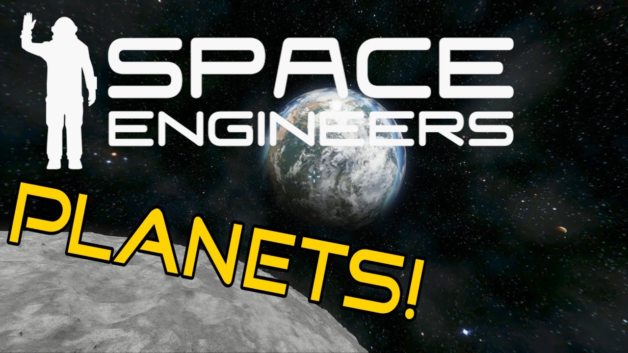 Space Engineers: Planets Are Here! - YouTube