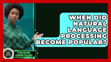 When Did Natural Language Processing Become Popular? | AI and Machine Learning Explained News