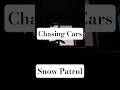 Chasing Cars - Snow Patrol #shorts #cover #snowpatrol