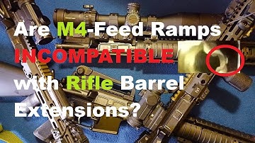 Are M4 Feed Ramp Receivers INCOMPATIBLE with AR15 Rifle Barrel Extensions (No Ramps)?