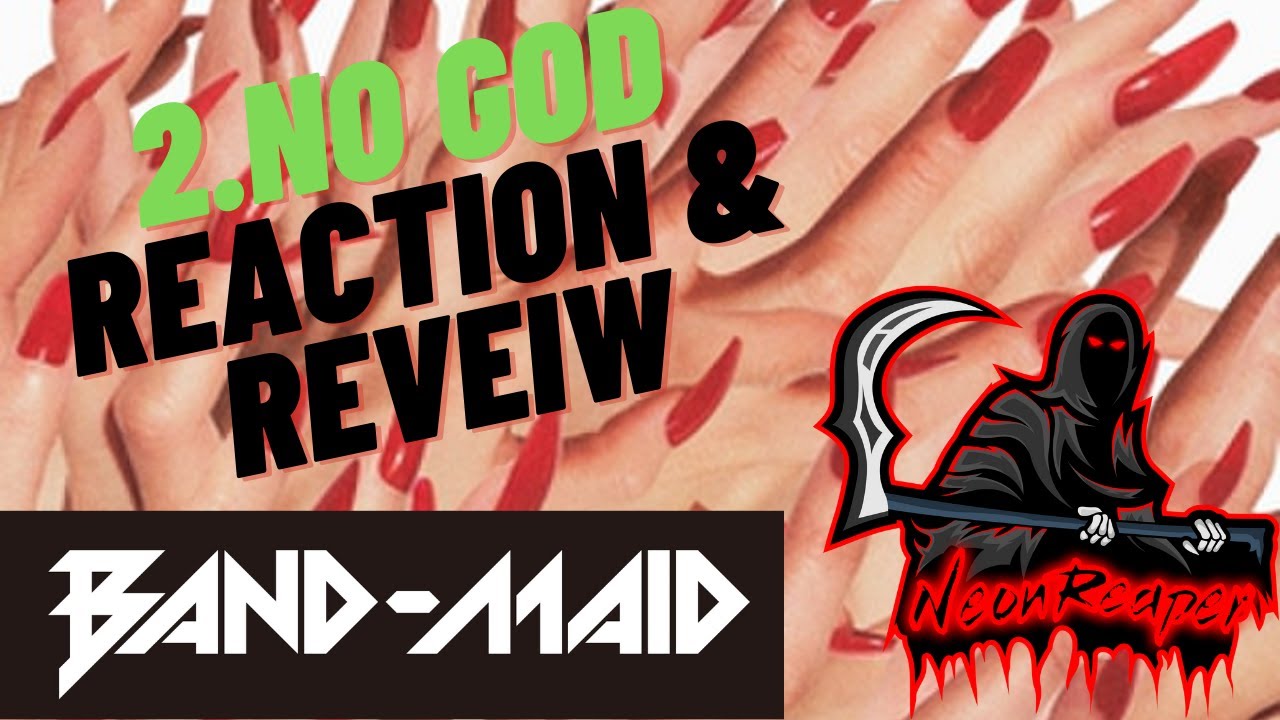 Neon Reacts - Band-Maid - Unseen World - 2. NO GOD
