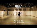 OWV -「Na Na Na」Dance Practice Video