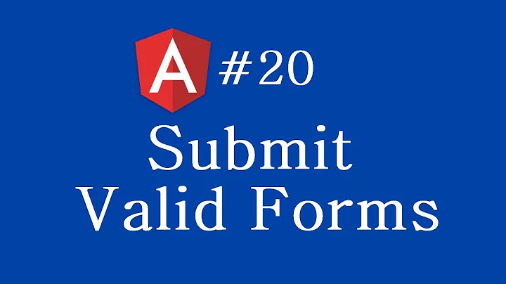 Angular 2 Tutorial - 20 - Submitting Valid Forms