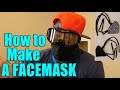 How to make a face mask