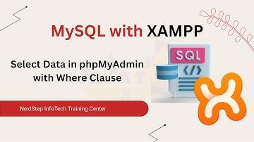 11 Select Data in phpMyAdmin with Where Clause | MySQL with XAMPP | NextStep InfoTech