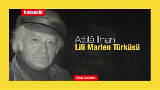Attilâ İlhan - Lili Marlen Türküsü Resimi