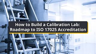 How to Build a Calibration Lab: Roadmap to ISO 17025 Accreditation | Fluke Webinar