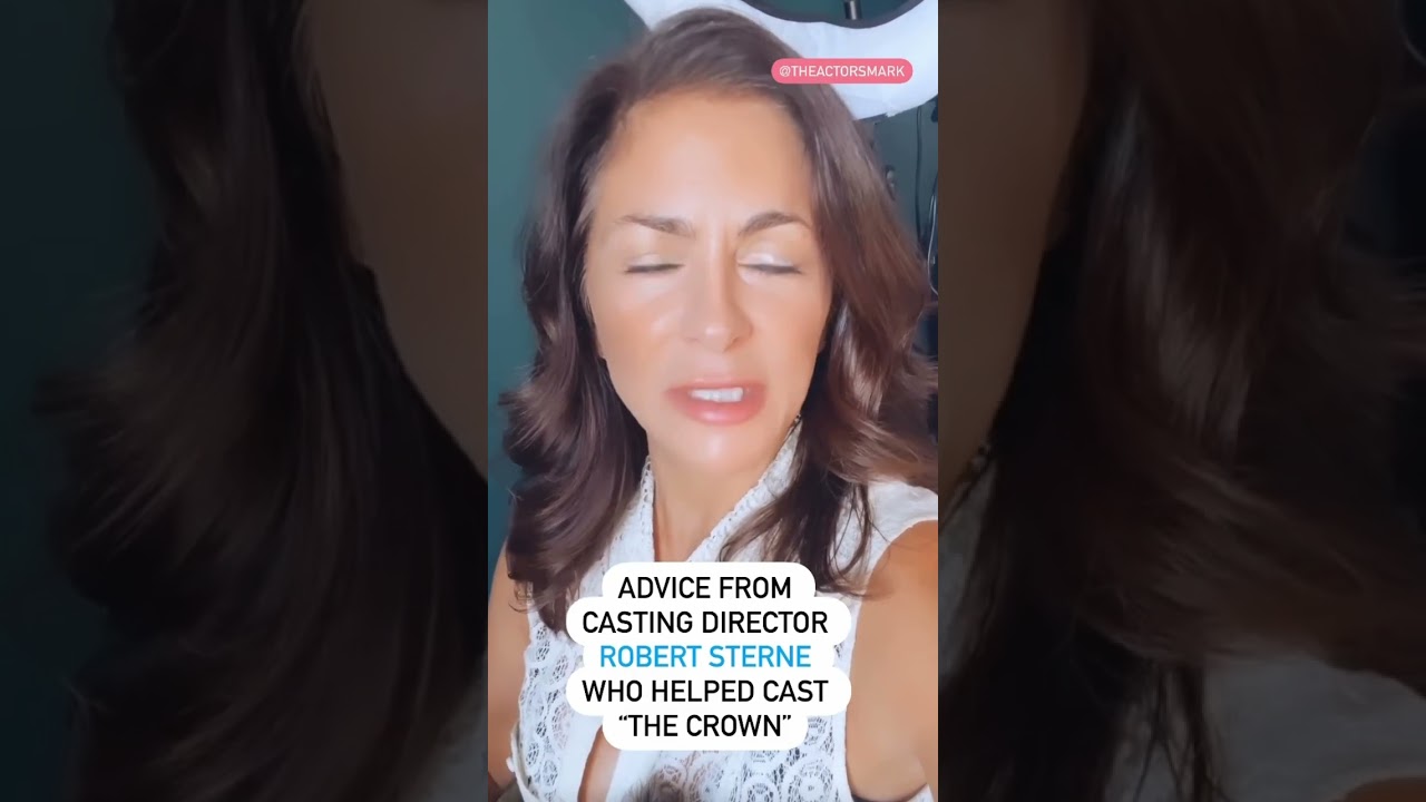 Valuable advice from &ldquo;The Crown&rdquo;Casting Director, Robert Sterne for actors currently auditioning.