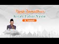 PENGAJIAN KITAB TAFSIR YASIN K. JUWARI #RAMADHAN 3