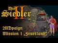 Die Siedler 2 2NDpaign |Kapitel 1 Feuerland| Teil 1 (Verloren)