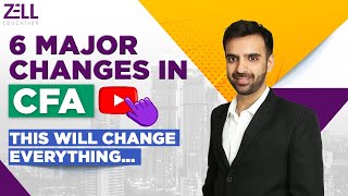 🔴6 Major Changes in CFA | CFA Full Course Details @ZellEducation