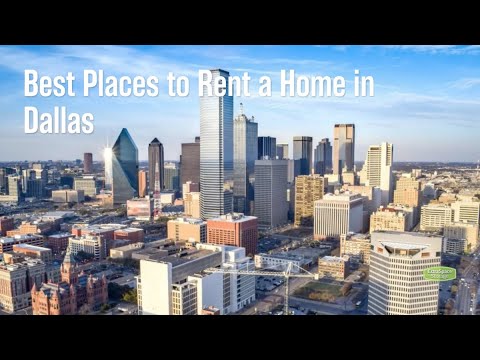 Best Places to Rent a Home in Dallas in 2022