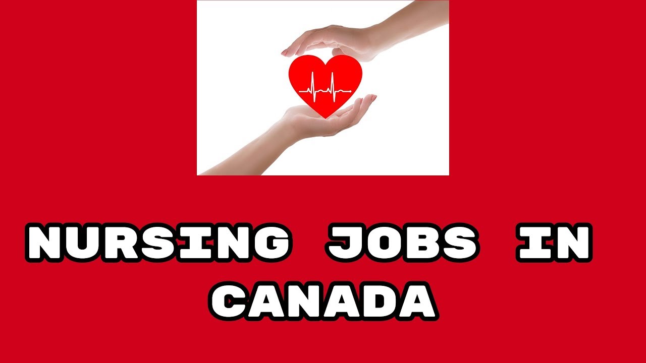 HOW YOU CAN APPLY FOR NURSING JOBS IN CANADA YouTube