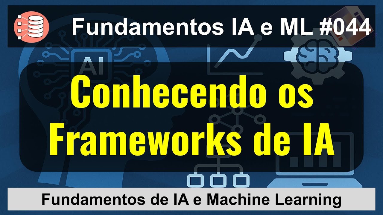 Conhecendo os Frameworks de IA - Fundamentos de IA e Machine Learning ...