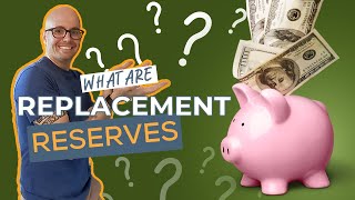 What are Replacement Reserves?