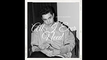 Austin Mahone - All I Ever Need