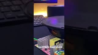 Extreme bass of Tpa3116d2