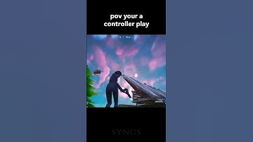 pov you are a controller player