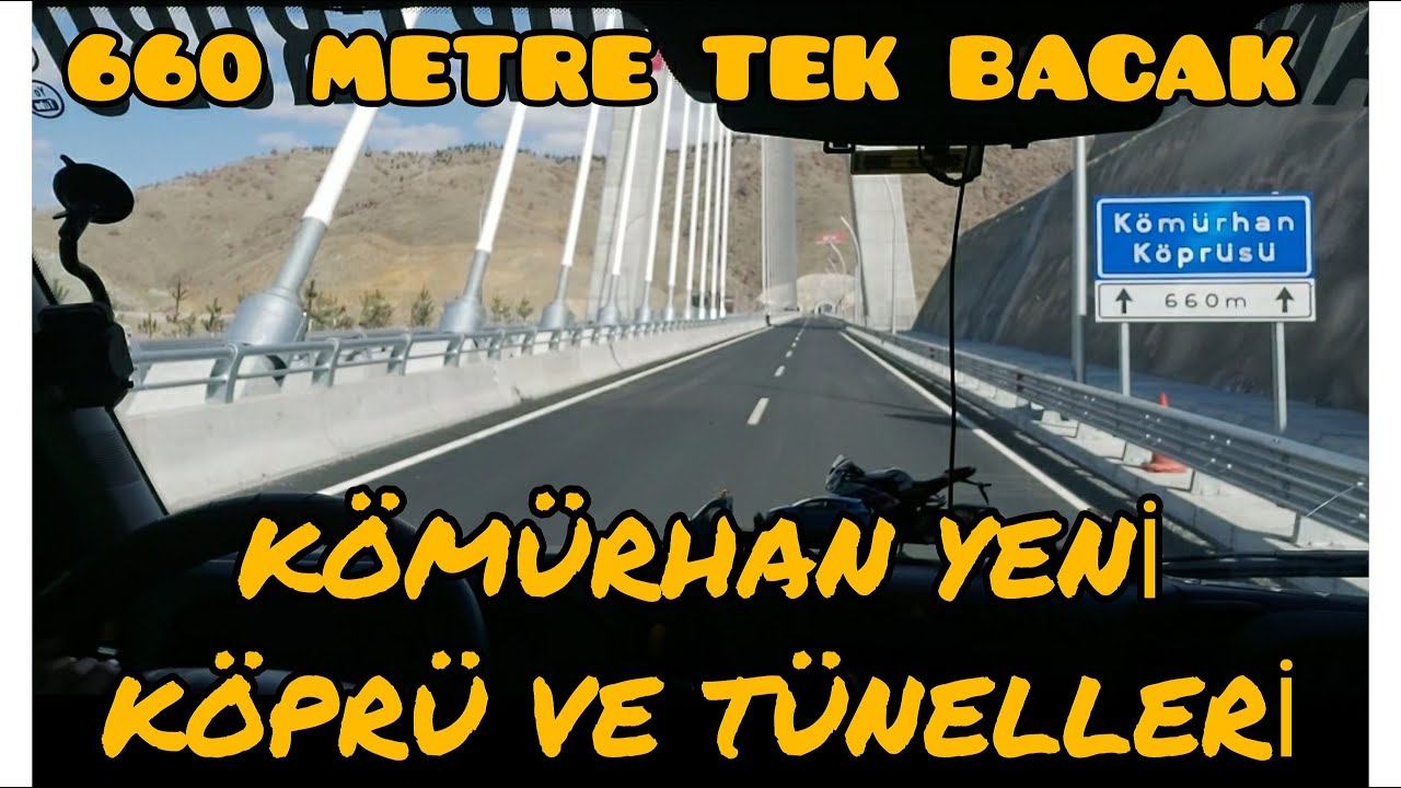 YENİ KÖMÜRHAN KÖPRÜ VE TÜNELLERİ nden GEÇTİM MALATYA ELAZIĞ KÖMÜRHAN KAVURMA