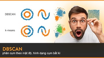 Phân cụm dữ liệu dựa trên mật độ không gian với thuật toán DBSCAN - Mì AI