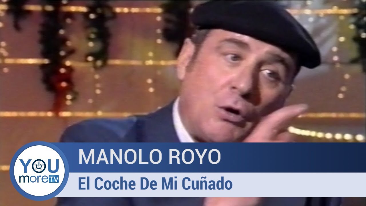 Manolo Royo - El Coche De Mi Cuñado