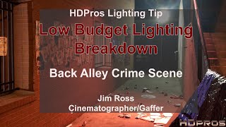 Low Budget Lighting Breakdown: Back Alley Crime Scene by HDPros.net 236 views 11 months ago 1 minute, 28 seconds