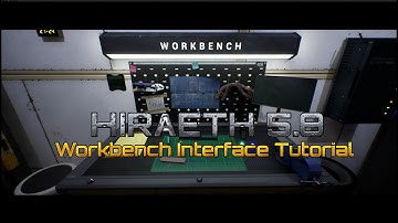 Hiraeth New Workbench Interface Tutorial