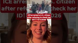 ICE arrested a U.S. citizen after refusing to check her ID!!!!
