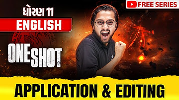 Complete Std 11 English APPLICATION / EDITING in ONE SHOT | Gujarat Board 2025 | Ketan Dada