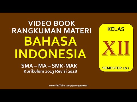 Bahasa Indonesia Kelas 12 SMA SMK Rangkuman Materi Semester 1 dan 2 Kurikulum 2013 Revisi 2018