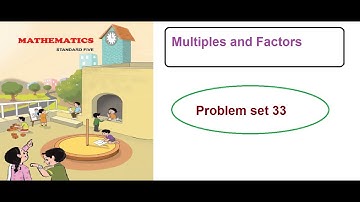 Class 5 | Maths | Multiples and factors | Problem set 33